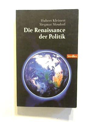 Bild des Verkufers fr Die Renaissance der Politik. zum Verkauf von Buecherhof