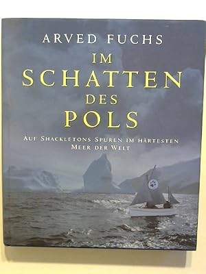 Bild des Verkufers fr Im Schatten des Pols. Auf Shackletons Spuren im hrtesten Meer der Welt. zum Verkauf von Buecherhof