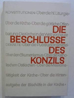 Die Beschlüsse des Konzils. Der vollständige Text der vom II. Vatikanischen Konzil beschlossenen ...