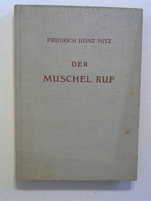 Bild des Verkufers fr Der Muschel Ruf. zum Verkauf von Buecherhof