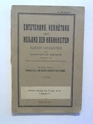 Entstehung, Verhütung und Heilung der Krankheiten.