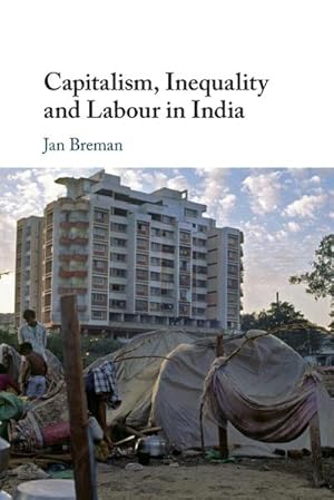 Bild des Verkufers fr Capitalism, Inequality and Labour in India zum Verkauf von AHA-BUCH GmbH