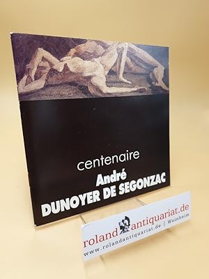 Seller image for Centenaire Andr Dunoyer De Segonzac ; 1884-1984 for sale by Roland Antiquariat UG haftungsbeschrnkt