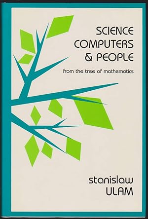 Imagen del vendedor de SCIENCE, COMPUTERS, AND PEOPLE From the Tree of Mathematics a la venta por Easton's Books, Inc.