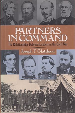 Seller image for Partners In Command: The Relationships Between Leaders in the Civil War for sale by Adventures Underground