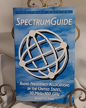 Seller image for Spectrumguide: Radio Frequency Allocations in the United States, 30 MHz-300 Ghz for sale by the good news resource