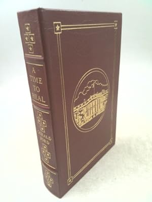 Seller image for A Time To Heal: The Autobiography of Gerarld R. Ford (Signed) [Easton Press] for sale by ThriftBooksVintage