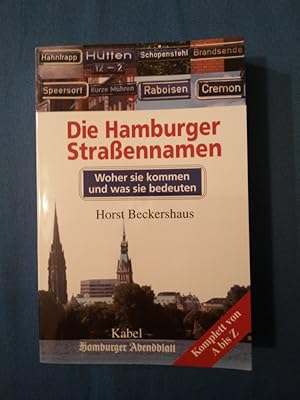 Bild des Verkufers fr Die Hamburger Straennamen : woher sie kommen und was sie bedeuten ; komplett von A - Z. Hamburger Abendblatt zum Verkauf von Antiquariat BehnkeBuch