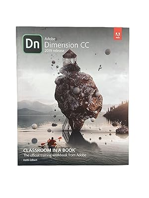 Abode Dimension CC 2019 Release ; Classroom in a Book ; The official training workbook from Abode