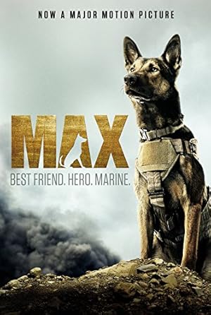 Image du vendeur pour Max: Best Friend, Hero, Marine mis en vente par Reliant Bookstore