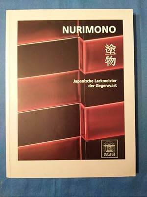 Nurimono : japanische Lackmeister der Gegenwart ; [Museum für Lackkunst Münster, 13. Oktober 1996...
