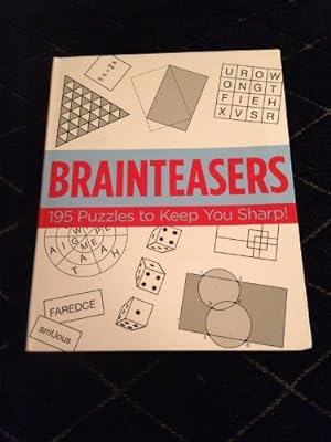 Imagen del vendedor de Brainteasers: 195 Puzzles to Keep You Sharp! a la venta por Reliant Bookstore