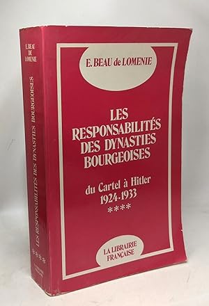 Seller image for Les responsabilits des dynasties bourgeoises du Cartel  Hitler 1924-1933 - TOME IV for sale by crealivres