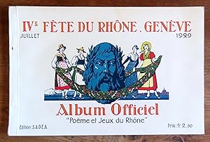 Album officiel de la IVe Fête du Rhône. Genève, juillet 1929.