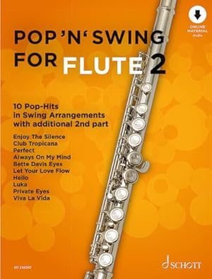Seller image for Pop 'n' Swing For Flute : 10 Pop-Hits in Swing Arrangements zustzlich mit 2. Stimme. Band 2. 1-2 Flten. for sale by AHA-BUCH GmbH