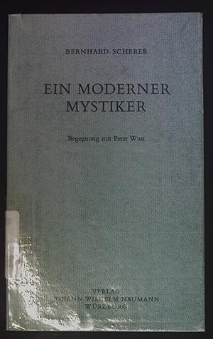 Bild des Verkufers fr Ein moderner Mystiker. Begegnung mit Peter Wust. zum Verkauf von books4less (Versandantiquariat Petra Gros GmbH & Co. KG)