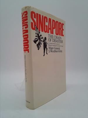 Image du vendeur pour Singapore * The Chain Of Disaster * . Account Brittain's Humiliation In The Far East mis en vente par ThriftBooksVintage