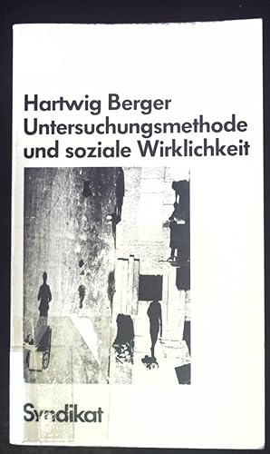 Seller image for Untersuchungsmethode und soziale Wirklichkeit : e. Kritik an Interview u. Einstellungsmessung in d. Sozialforschung. Syndikat-Reprise for sale by books4less (Versandantiquariat Petra Gros GmbH & Co. KG)