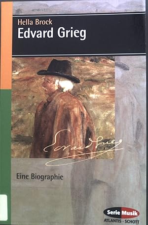 Bild des Verkufers fr Edvard Grieg : eine Biographie. Serie Musik Atlantis, Schott ; Bd. 8375 zum Verkauf von books4less (Versandantiquariat Petra Gros GmbH & Co. KG)