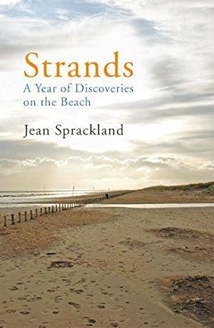 Image du vendeur pour Strands: A Year of Discoveries on the Beach mis en vente par WeBuyBooks