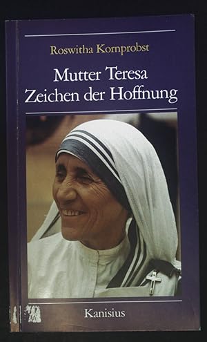 Bild des Verkufers fr Mutter Teresa : Zeichen d. Hoffnung. zum Verkauf von books4less (Versandantiquariat Petra Gros GmbH & Co. KG)