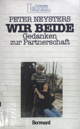 Seller image for Wir beide : Gedanken zur Partnerschaft. Leben & Erziehen for sale by books4less (Versandantiquariat Petra Gros GmbH & Co. KG)