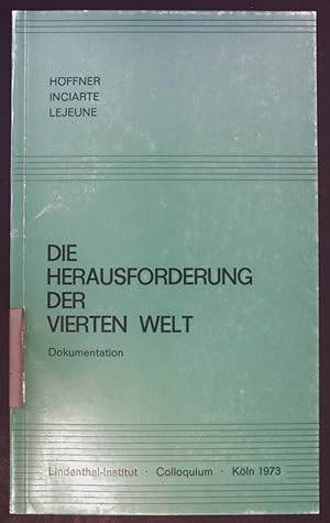 Bild des Verkufers fr Die Herausforderung der Vierten Welt : Colloquium Kln 1973. zum Verkauf von books4less (Versandantiquariat Petra Gros GmbH & Co. KG)