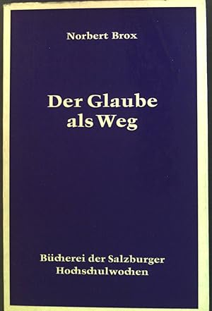 Image du vendeur pour Der Glaube als Weg. mis en vente par books4less (Versandantiquariat Petra Gros GmbH & Co. KG)