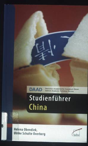 Bild des Verkufers fr Deutscher Akademischer Austauschdienst: DAAD-Studienfhrer; China. zum Verkauf von books4less (Versandantiquariat Petra Gros GmbH & Co. KG)