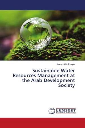 Immagine del venditore per Sustainable Water Resources Management at the Arab Development Society venduto da AHA-BUCH GmbH