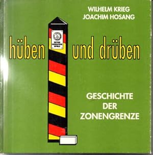 Seller image for Hben und drben. Geschichte der Zonengrenze. for sale by Leonardu