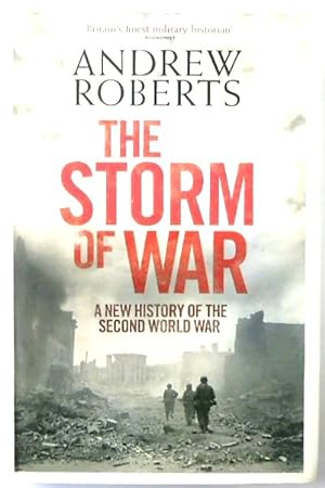 Bild des Verkufers fr The Storm of War: A New History of the Second World War zum Verkauf von PsychoBabel & Skoob Books