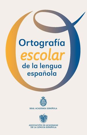 Seller image for ORTOGRAFA ESCOLAR DE LA LENGUA ESPAOLA for sale by CENTRAL LIBRERA REAL FERROL