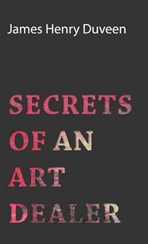 Seller image for Secrets of an Art Dealer for sale by GreatBookPrices