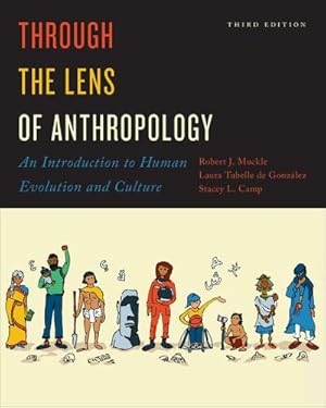 Bild des Verkufers fr Through the Lens of Anthropology : An Introduction to Human Evolution and Culture, Third Edition zum Verkauf von AHA-BUCH GmbH