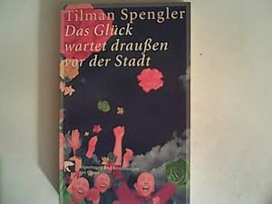 Imagen del vendedor de Das Glck wartet drauen vor der Stadt: Reportagen und Erzhlungen aus China a la venta por ANTIQUARIAT FRDEBUCH Inh.Michael Simon