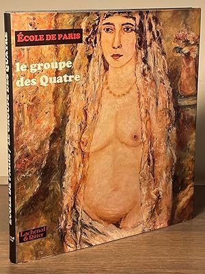 Image du vendeur pour Ecole De Paris _ Le Groupe Des Quatre mis en vente par San Francisco Book Company