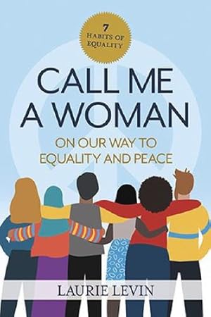 Image du vendeur pour Call Me a Woman: On Our Way to Equality and Peace [Soft Cover ] mis en vente par booksXpress