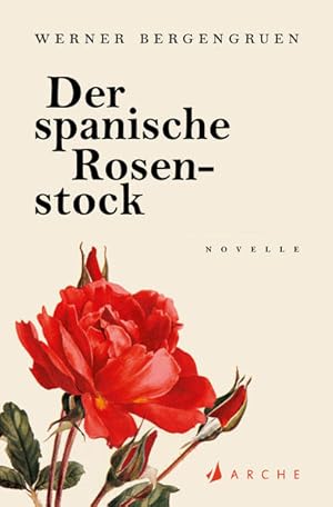 Der spanische Rosenstock. Novelle.