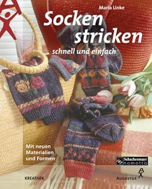 Socken stricken - schnell und einfach. Mit neuen Materialien und Formen