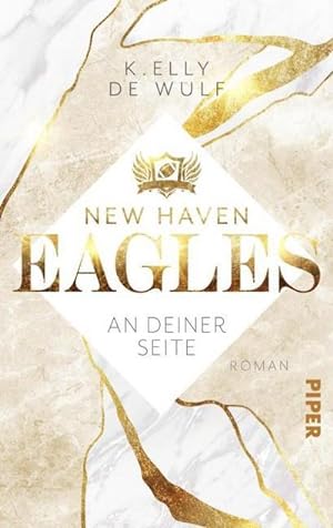 Bild des Verkäufers für New Haven Eagles - An deiner Seite : Roman | Sports-Romance zwischen einem Footballstar und einer Musikerin zum Verkauf von AHA-BUCH GmbH