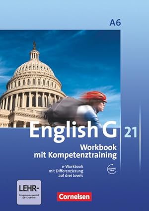 Bild des Verkufers fr English G 21 - Ausgabe A / Abschlussband 6: 10. Schuljahr - 6-jhrige Sekundarstufe I - Workbook mit e-Workbook und Audio-Materialien: Workbook mit CD-ROM und Audios online zum Verkauf von Studibuch