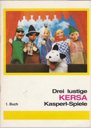 Drei lustige KERSA Kasperl-Spiele 1. Buch
