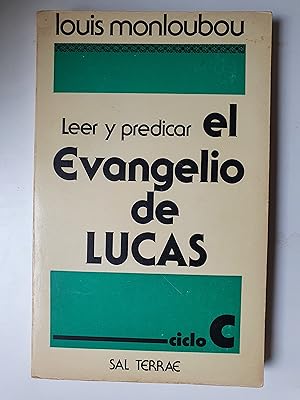 Seller image for Leer y predicar el Evangelio de Lucas. Ciclo C for sale by Avanti con la Guaracha