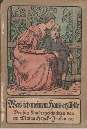 Seller image for Was ich meinem Hans erzhlte. Dreiig Kindergeschichten for sale by BuchSigel