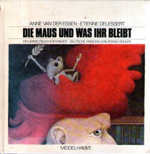 Seller image for Die Maus und was ihr bleibt for sale by BuchSigel