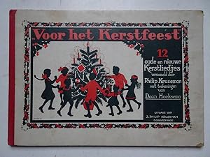 Seller image for Voor het Kerstfeest. 12 oude en nieuwe Kerstliedjes, verzameld door Philip Kruseman. for sale by Antiquariaat De Boekenbeurs