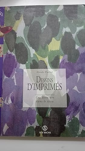 Imagen del vendedor de Dessins d'imprims, une aventure dans le tissu a la venta por Librairie Sabine Leschevin