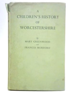 Imagen del vendedor de A Children's History of Worcestershire a la venta por World of Rare Books