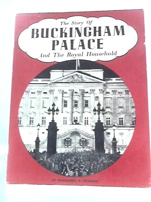 Immagine del venditore per The Story of Buckingham Palace and the Royal Household venduto da World of Rare Books
